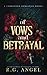 Of Vows and Betrayal (Corrupted Dynasties)
