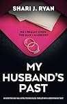 My Husband's Past: An addictive and nail-biting psychological thriller with a breathtaking twist