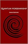 Quantum Horsemanship