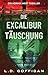 Die Excalibur Täuschung: Ein Adrian West Thriller (Adrian West Adventures 2) (German Edition)