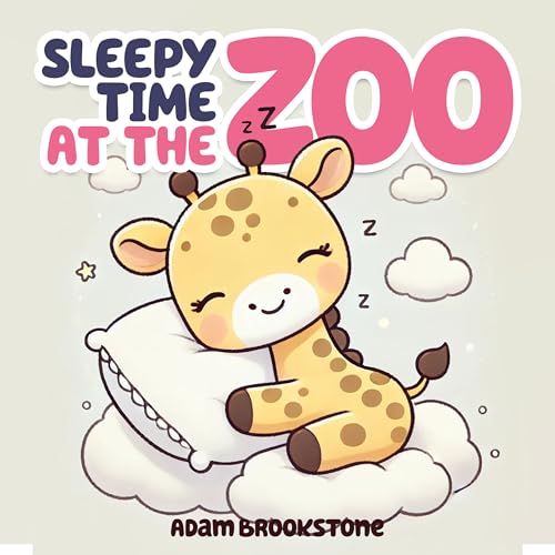 Sleepy Time At The Zoo: Bedtime Story For Kids, Nursery Rhymes (Kindle Edition)