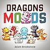 Dragons Moods: Emotions and Feelings Books for Children