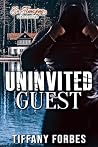 Uninvited Guest: ...