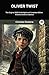 Oliver Twist: The Original 1838 Unabridged and Complete Edition (Charles Dickens Classics)