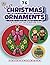 Cozy Christmas Ornaments: A...