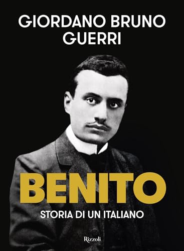 Benito: Storia di un italiano (Italian Edition)