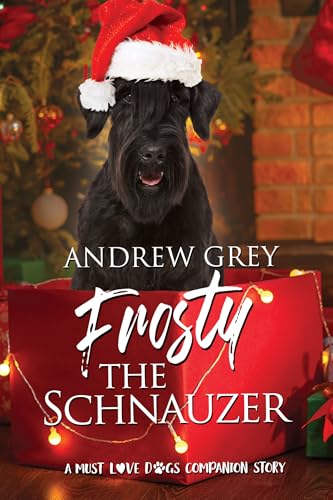 Frosty the Schnauzer (Must Love Dogs #5)