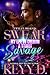 Swear My Life To Cherish A Street Savage  by Keyy D.