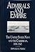 Admirals and Empire: The United States Navy and the Caribbean, 1898-1945