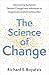 The Science of Change: Discovering Sustained, Desired Change from Individuals to Organizations and Communities