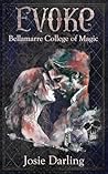 Evoke: Magical Dark Academia Erotica Novella (Bellamarre College of Magic Book 4)