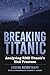 Breaking Titanic: Analysing RMS Titanic's Hull Fracture