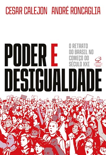 Poder e desigualdade (Portuguese Edition)