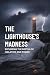 The Lighthouse's Madness by Barbara W. Lewis