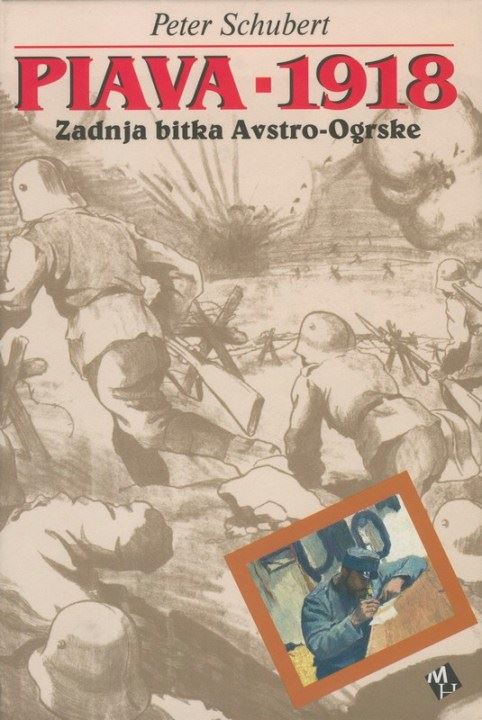 Piava 1918 : zadnja bitka avstro-ogrske monarhije