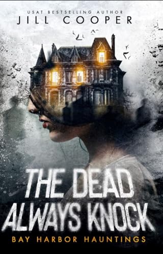 The Dead Always Knock (Bay Harbor Haunting #1)