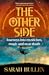 THE OTHER SIDE - Journeys into mysticism, magic and near death by Sarah Bullen