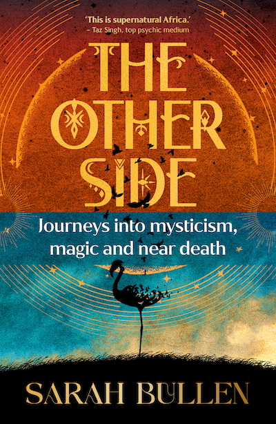THE OTHER SIDE - Journeys into mysticism, magic and near death
