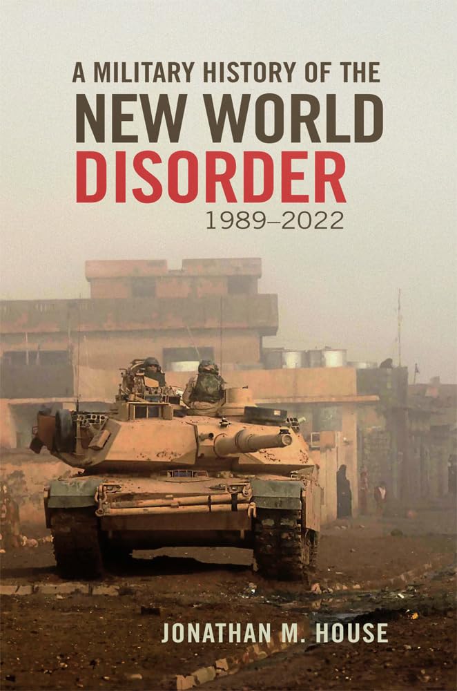 A Military History of the New World Disorder, 1989–2022 (Hardcover)
