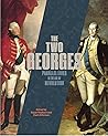 The Two Georges: Parallel Lives in an Age of Revolution (Exhibit Companion Series)