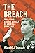 The Breach: Iran-Contra and...