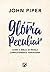 Uma glória peculiar: como a Bíblia se revela completamente verdadeira