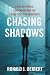Chasing Shadows: Cyber Espionage, Subversion, and the Global Fight for Democracy