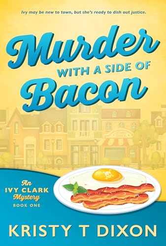 Murder With a Side of Bacon: An Ivy Clark Mystery (Ivy Clark Mysteries Book 1)