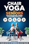 Chair Yoga for Se...