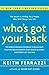 Who's Got Your Back: The Breakthrough Program to Build Deep, Trusting Relationships That Create Success--and Won't Let You Fail