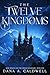 The Twelve Kingdoms (Rose Wolfe and the Twelve Kingdoms)