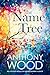 The Name Tree by Anthony Wood