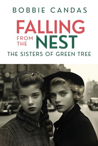Falling From The Nest: The Sisters Of Green Tree (The Green Tree Series)