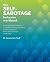 The Self-Sabotage Behavior Workbook: A Step-by-Step Program to Conquer Negative Thoughts, Boost Confidence, and Learn to Believe in Yourself
