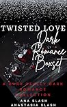 Twisted Love Dark...