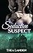 Seductive Suspect