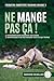 Ne Mange Pas Ça !: Entraîne...