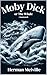 Moby Dick (Annotated): or, ...