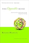 Book cover for The Opposable Mind: How Successful Leaders Win Through Integrative Thinking