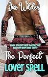 The Perfect Lover Spell by Jax Wilder