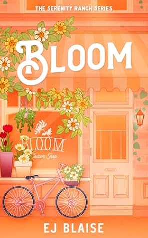 Bloom (Serenity Ranch, #1)