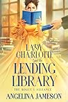 Lady Charlotte and the Lending Library (The Rogue's Alliance Book 1)