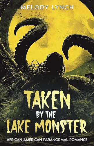 Taken by the Lake Monster (Taken by monsters #2)