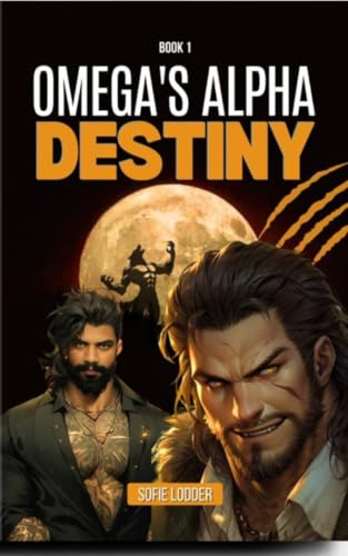 Omega Alfa Destiny ( bonded to the werewolves pack series book 1)