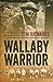 Wallaby Warrior: The World War I diaries of Australia's only British Lion: The World War 1 Diaries of Tom Richards, Australia's Only British Lion (Atla02 13 06 2019)