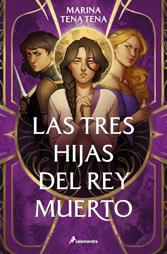 Portada de Las tres hijas del rey muerto, de Marina Tena Tena