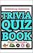 Trivia Quiz Book: Interesti...