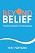 Beyond Belief: The art of c...