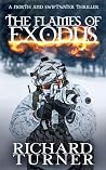 The Flames of Exodus: A North and Swiftwater Thriller