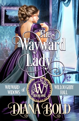 The Wayward Lady (The Wayward Widows of Willoughby Hall #1)